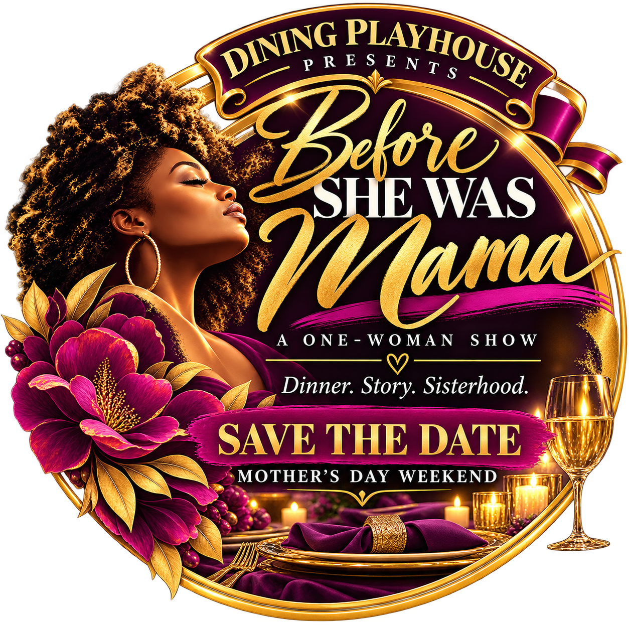 Before She Was Mama — a one-woman show. Dinner. Story. Sisterhood.
